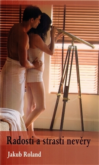 Radosti a strasti nevěry
