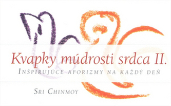 Kvapky múdrosti srdca II.