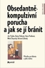 Obsedantně - kompulzivní porucha a jak se ji bránit
