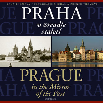 Praha v zrcadle staletí Praha v zrcadle staletí