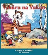 Calvin a Hobbes: Vzhůru na Yukon