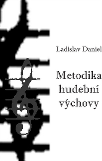 Metodika hudební výchovy 3.doplněné vydání