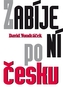 Zabíjení po Česku