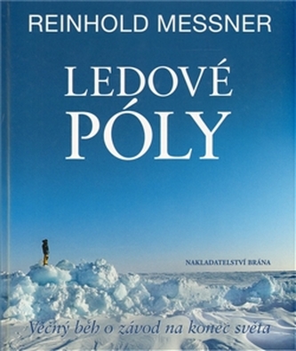 Ledové póly - Věčný běh o závod na konec světa