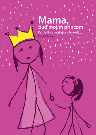 Mama, buď mojím princom