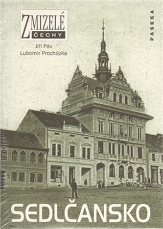 Zmizelé Čechy Sedlčansko