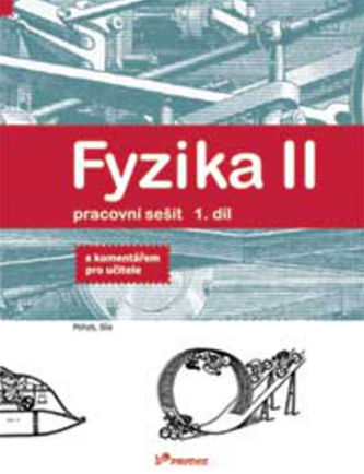 Fyzika II Pracovní sešit 1. díl