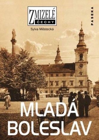 Zmizelé Čechy-Mladá Boleslav