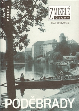 Zmizelé Čechy Poděbrady