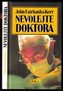 Nevolejte doktora