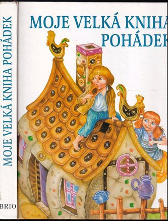 Moje velká kniha pohádek  NOVÁ