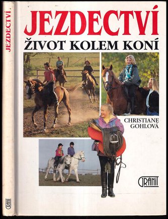 JEZDECTVÍ - život kolem koní