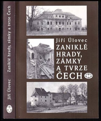 Zaniklé hrady, zámky a tvrze Čech