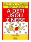 Muži jsou z Marsu, ženy z Venuše a děti jsou z nebe