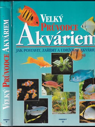 Velký průvodce akváriem