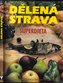 Dělená strava - superdieta
