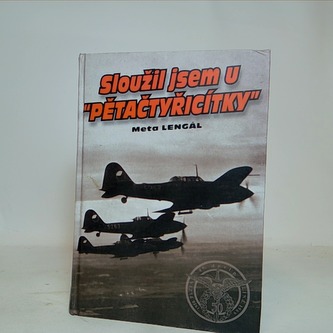 Sloužil jsem u Pětačtyřicítky