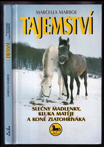 Tajemství slečny Madlenky, kluka Matěje a koně Zlatohřív