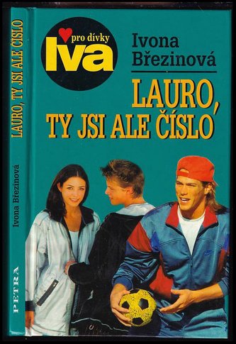 Lauro, ty jsi ale číslo