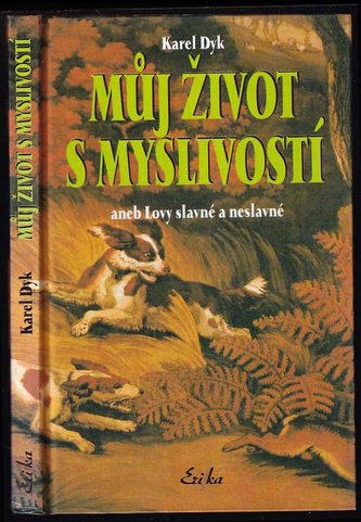 Můj život s myslivostí