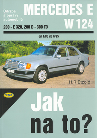 Mercedes E-W 124  200 - E-320, 20D - 300TD od 1/85 do 6/95
