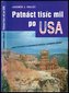 Patnáct tisíc mil po USA aneb