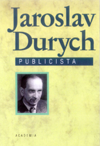 Jaroslav Durych - publicista