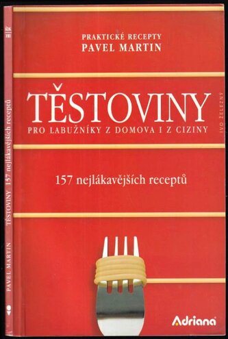 Těstoviny pro labužníky ...