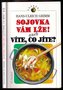 Sojovka vám lže! aneb ...