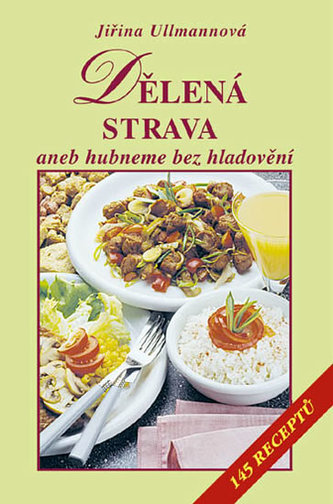 Dělená strava aneb hubneme bez hladovění