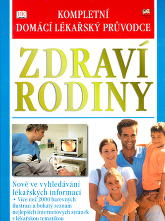 Zdraví rodiny Kompletní domácí lékařský průvodce