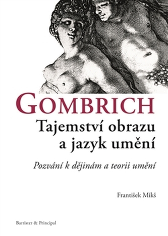 Gombrich - Tajemství obrazu a jazyk umění