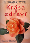 Edgar Cayce - Krása a zdraví