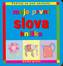 Moje první knížka Slova