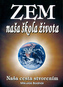 Zem naša škola života