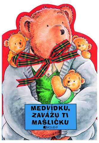 Medvídku, zavážu ti mašličku!