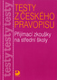Testy k přijímacím zkouškám z českého pravopisu na střední školy