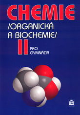 Chemie pro gymnázia II. - Organická a biochemie