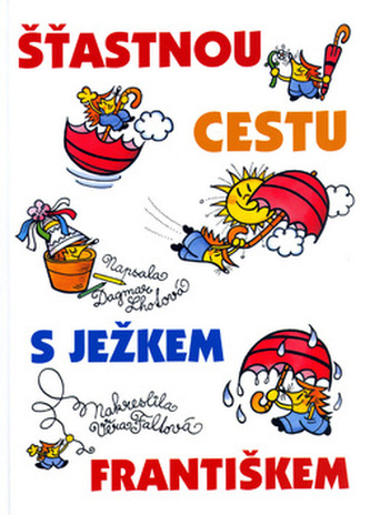 Šťastnou cestu s Ježkem Františkem