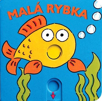 Malá rybka Malá rybka