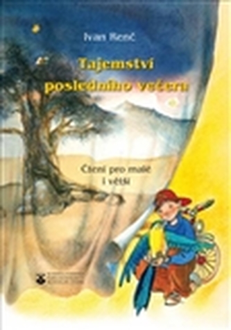 Tajemství posledního večera - Čtení pro malé i větší