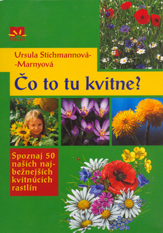 Čo to tu kvitne?