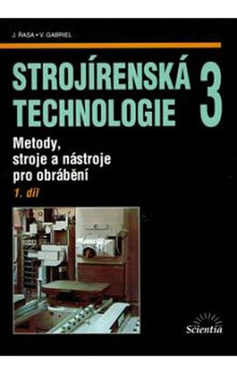 Strojírenská technologie 3, 1. díl