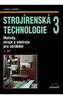 Strojírenská technologie 3, 1. díl