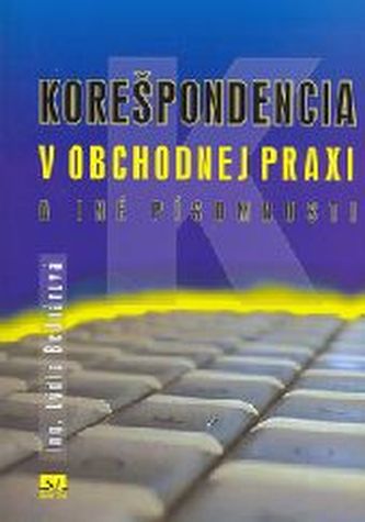Korešpondencia v obchodnej praxi a iné písomnosti