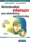 Kriminální případy pro detektivy začáteč