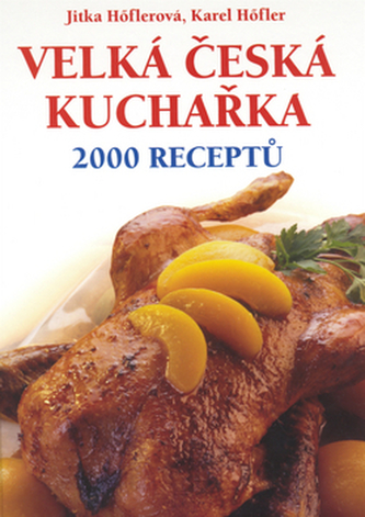 Velká česká kuchařka 2000 receptů