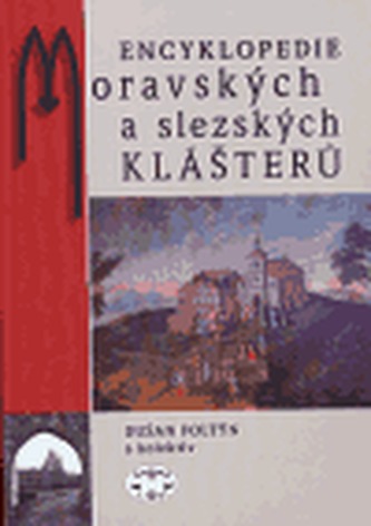 Encyklopedie moravských a slezských klášterů