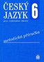 Český jazyk 6 pro základní školy Metodická příručka