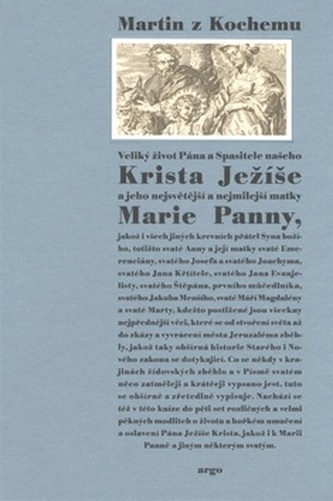Veliký život Pána a Spasitele našeho Krista Ježíše a jeho nejsvětější a nejmilejší matky Marie Panny